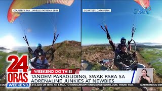 Tandem paragliding, swak para sa adrenaline junkies at newbies | 24 Oras Weekend