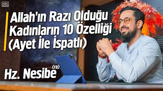 Allah'ın Razı Olduğu Kadınların 10 Özelliği (Ayet İle İspatlı)  Hz. Nesibe (ra)  @Mehmedyildiz