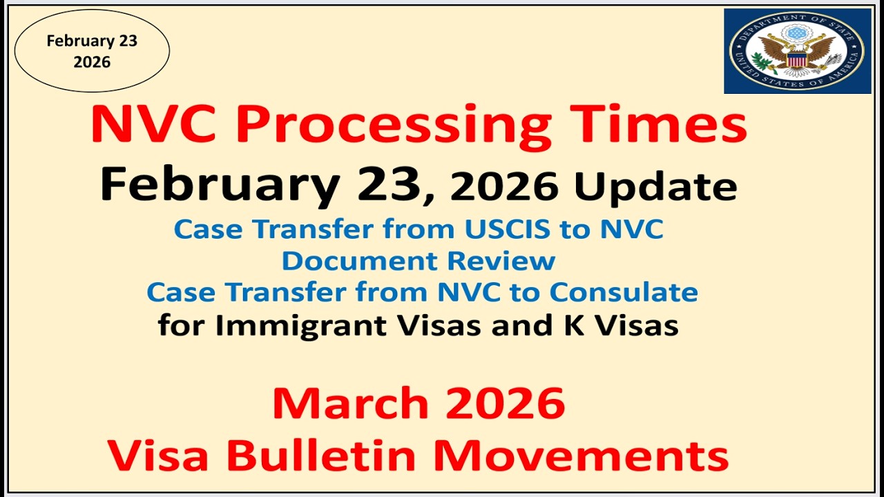 NVC Processing Times As of February 24, 2026 | February 2026 Visa Bulletin Movements