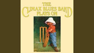 Video thumbnail of "Climax Blues Band - Hey Baby, Everything's Gonna Be Alright, Yeh Yeh Yeh"