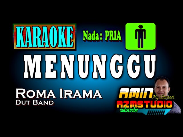 MENUNGGU Roma Irama KARAOKE Nada PRIA class=