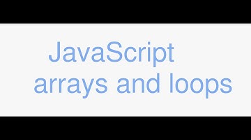 Javascript Tutorial For Beginners - Javascript Arrays & Loops