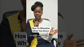 Monetize What You Know By Doing This!