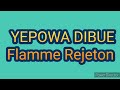 Yepowa dibue flamme rejeton