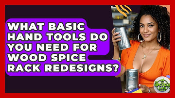 What Basic Hand Tools Do You Need For Wood Spice Rack Redesigns? - The Upcycle Lab