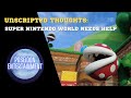 Super Nintendo World Needs Help - Unscripted Thoughts Ep.3