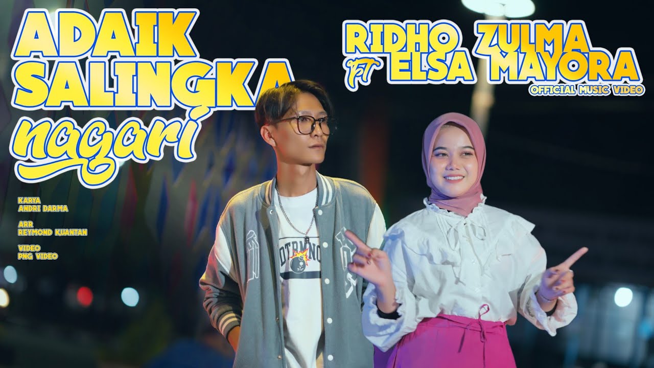 Ridho Zulma ft Elsa Mayora - Adaik Salingka Nagari (Official Music Video)