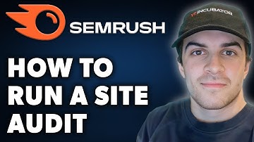 How to Run a Site Audit on Semrush (Full 2024 Guide)