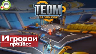 TEOM (Игровой процесс\Gameplay)