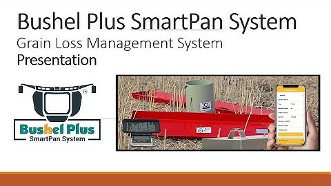 Bushel Plus SmartPan System Presentation