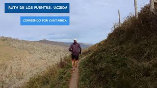 Corriendo por CANTABRIA. Ruta de los puentes. Ucieda