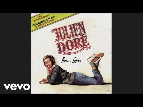 Putar You Really Got Me - Julien Doré