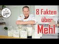 8 fakten ber mehl die du wissen solltest  die 8 hufigsten fragen zu mehl  mehl teil 1