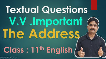 The Address questions/ answers in simple English class 11 by Naryaal Sir