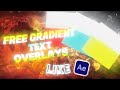 Free Overlay Gradient Text Pack for Editing like AE