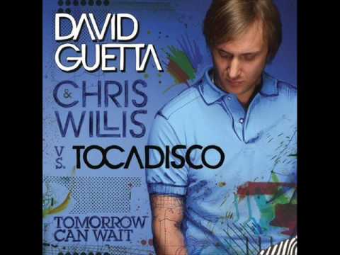 David Guetta feat. Chris Willis vs. Tocadisco - To...