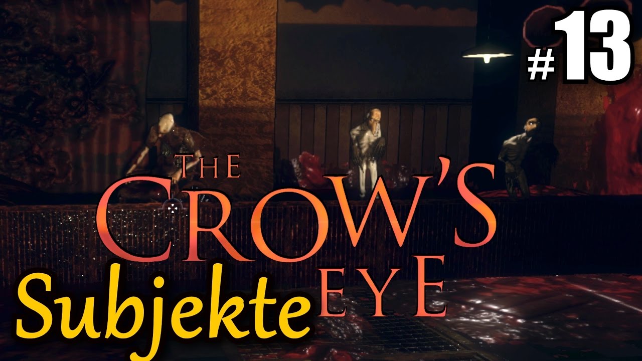 The Crow's Eye #13 TESTSUBJEKTE ★ let's play crows eye gameplay german