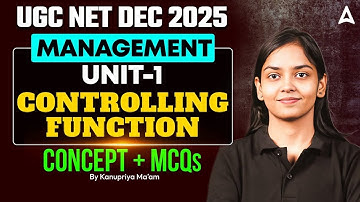 UGC NET Management Unit 1 | UGC NET Management Paper 2 Controlling Function By Kanupriya Ma