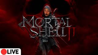 🔴Mortal Shell II - Live Stream 8/19