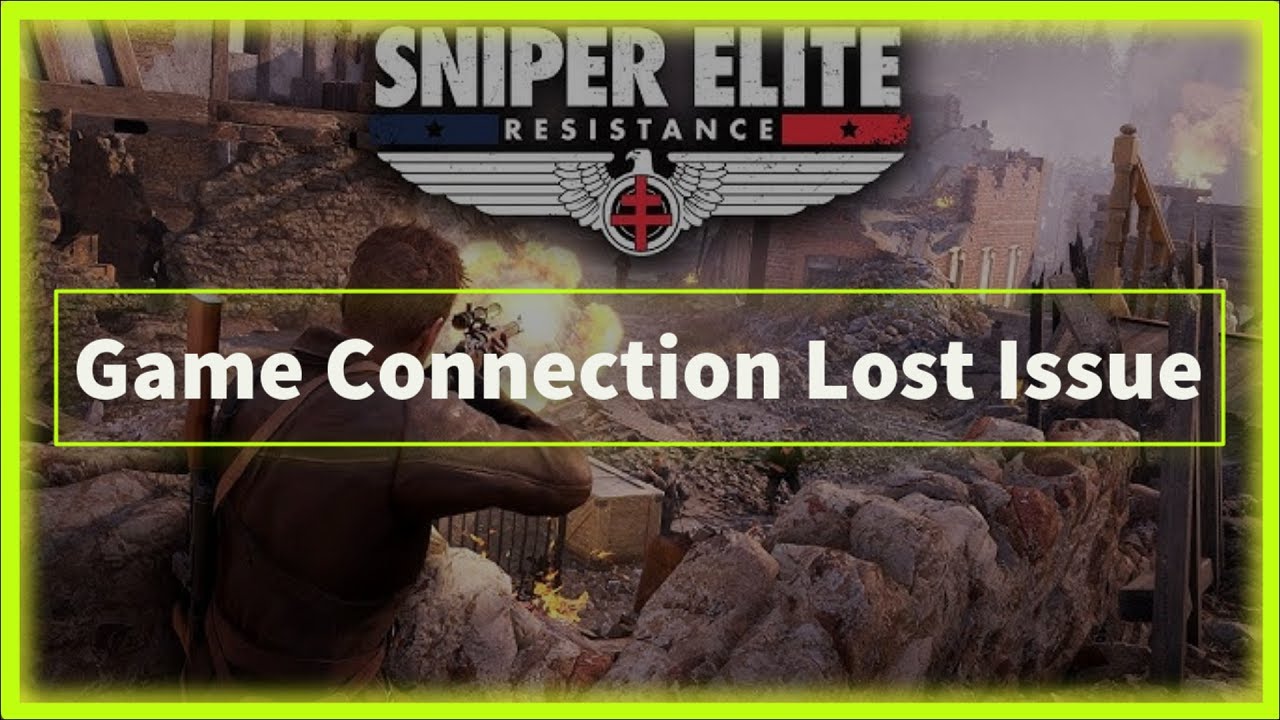 Sniper Elite: Resistance Game Connection Lost Issue - YouTube