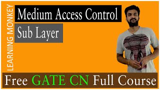 Medium Access Control Sub Layer || Lesson 36 || Computer Networks || Learning Monkey ||