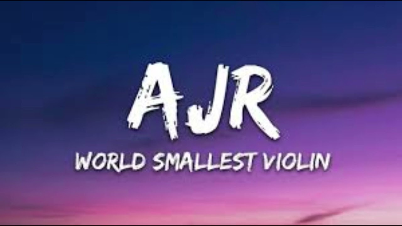 AJR - World's Smallest Violin  Song - Reversed