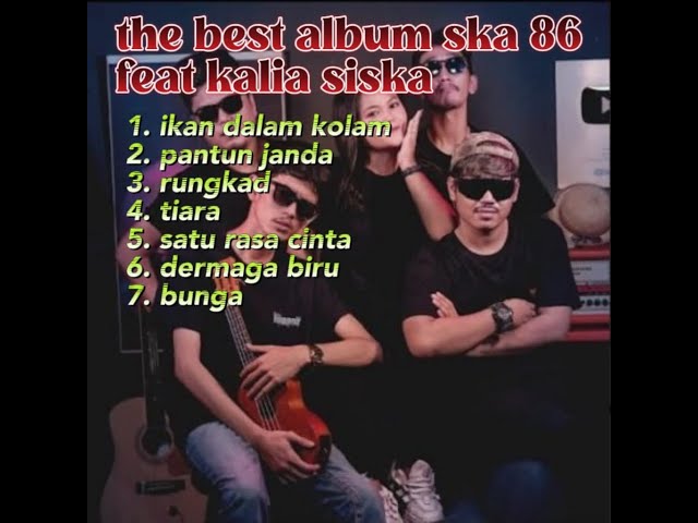 the best album ska 86 feat kalia siska terbaru class=