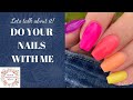 DO YOUR NAILS WITH ME | CHATTY DIP POWDER APPLICATION