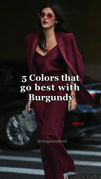 Best Burgundy color combos | 5 colors that go best with burgundy #colorcombinations