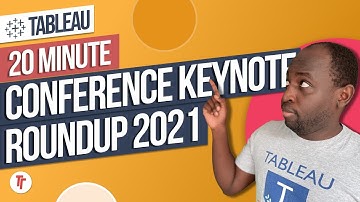 20 minute Tableau Conference Keynote (2021) Roundup!