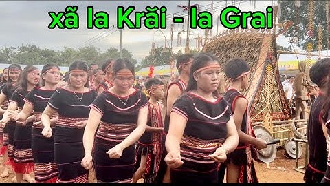 Đội cồng chiêng làng Doch xã Ia Krái huyện Ia Grai 2024