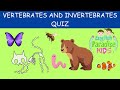 Vertebrate and Invertebrate Animals Quiz for kids