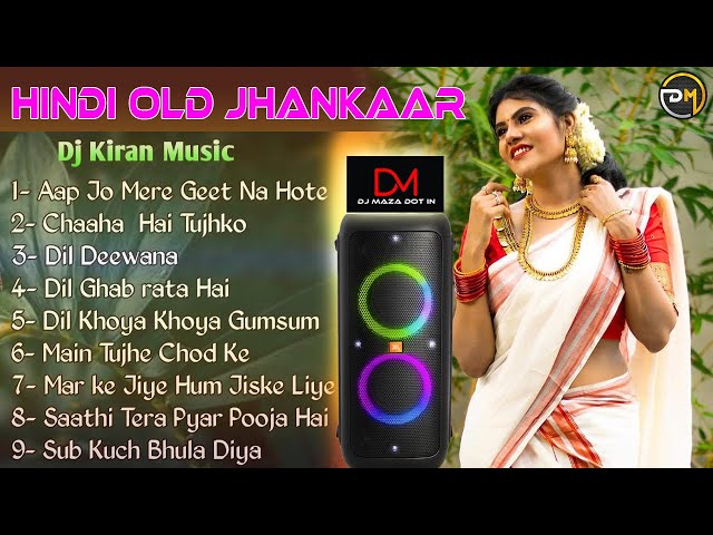 Nonstop 90s Hindi Old Jhankaar II Dj Kiran Music Present II Hindi Nonstop Romantic Jhankar Love Mix class=