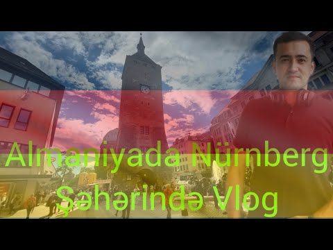 Almaniya Nürnberg Motivasiya Video Vlog Marağlıdı İzləyin😉
