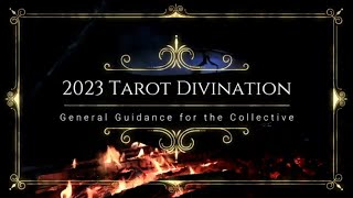 2023 Tarot Guidance for the General Collective