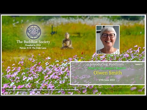 Introducing Buddhism with Olwen Smith  Lesson 5. The Wheel of Life, Karma and Rebirth 27th June 2022