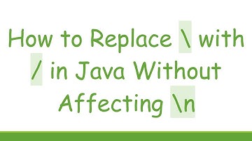 How to Replace \ with / in Java Without Affecting \n