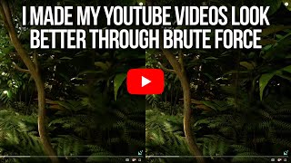 I Threw an Insane Amount of Data at YouTubes Encoders to Brute Force My Way to Better Image Quality