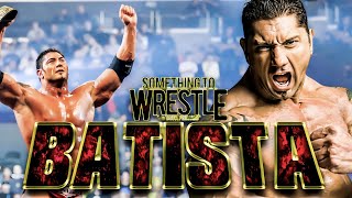 Batista: Something To Wrestle #406