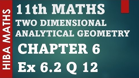 11th maths chapter 6 exercise 6.2 question 12 two dimensional analytical geometry tn syllabus