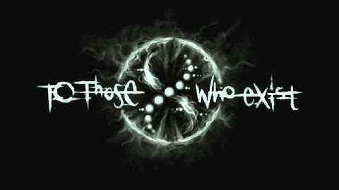 To Those Who Exist - 201: The Rhizome Interlink [Single]