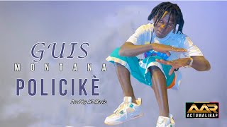 GUIS MONTANA - POLICEKÈ (Son Officiel)