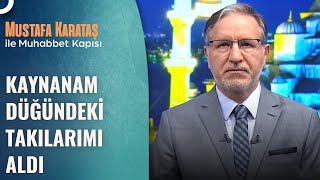 Kaynanam Bütün Altınlarımı Zorla Aldı | Prof. Dr. Mustafa Karataş ile Muhabbet Kapısı