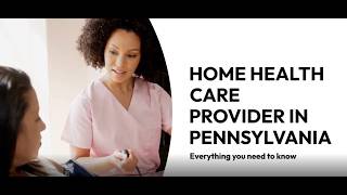 Home Health Care Provider Services in Pennsylvania