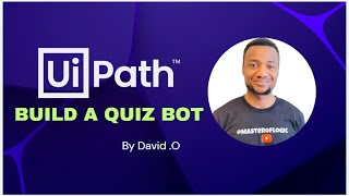 #3 Build A UiPath Quiz Bot [GetPlayerRequest Workflow]  - Passing Values Into A Uipath Form