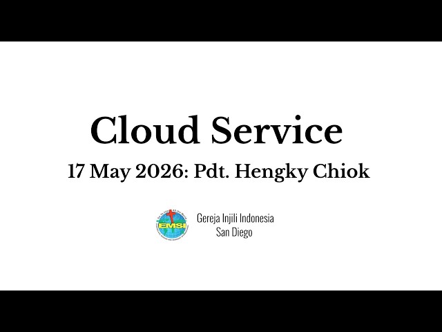 Kebaktian 17 May 2026 - CLOUD SERVICE