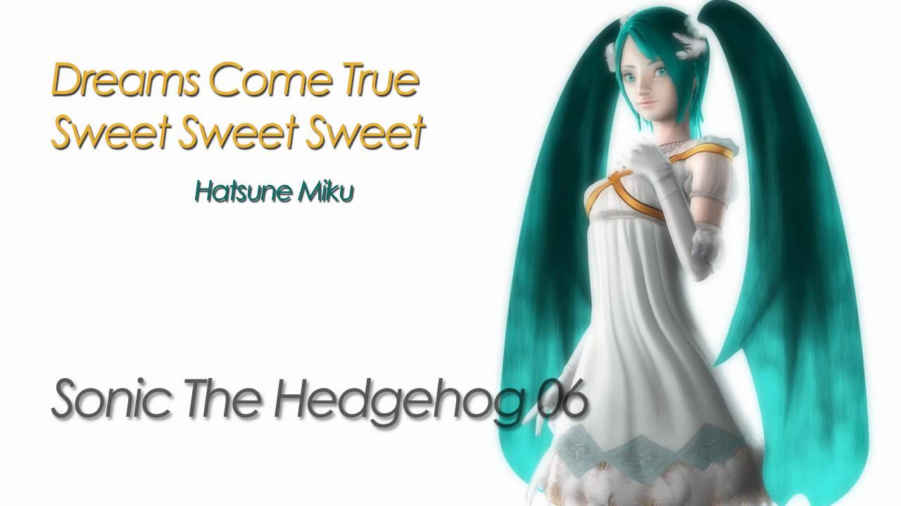 Dreams Come True Sweet Sweet Sweet Hatsune Miku Youtube
