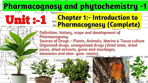 Introduction of pharmacognosy (Complete) | U1 Chapter 1 | pharmacognosy and phytochemistry 4th sem.