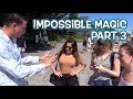IMPOSSIBLE Street Magic Experiment : Part 3