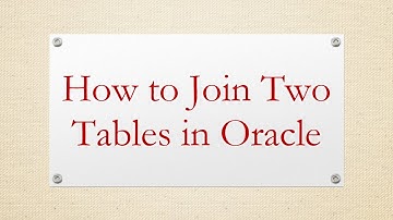 How to Join Two Tables in Oracle